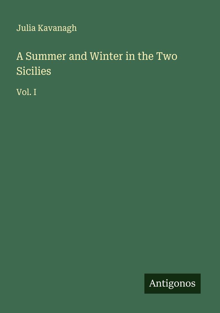 A Summer and Winter in the Two Sicilies