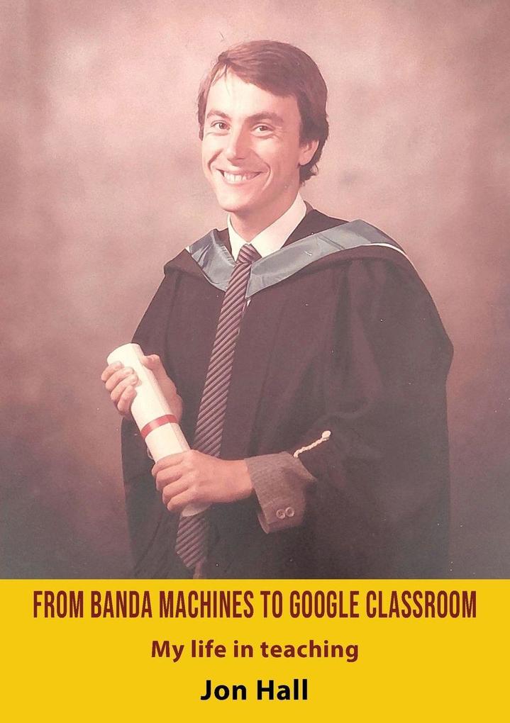 From Banda Machines to Google Classroom