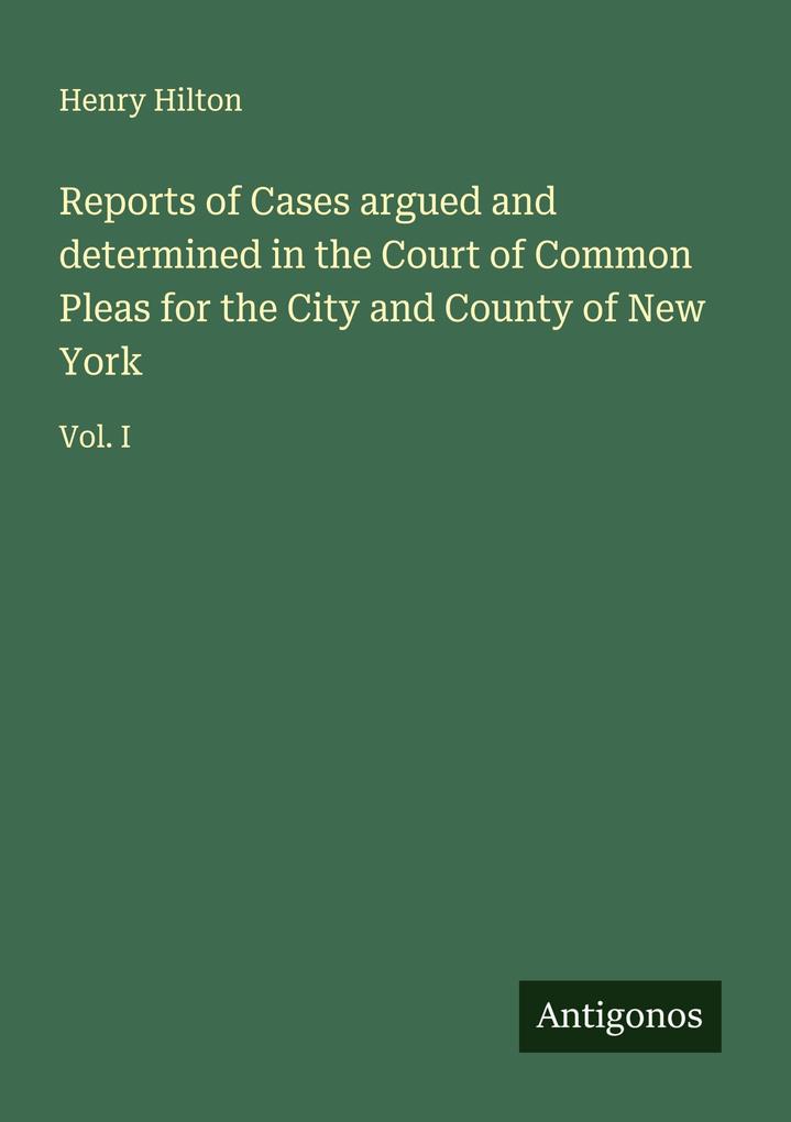 Reports of Cases argued and determined in the Court of Common Pleas for the City and County of New York