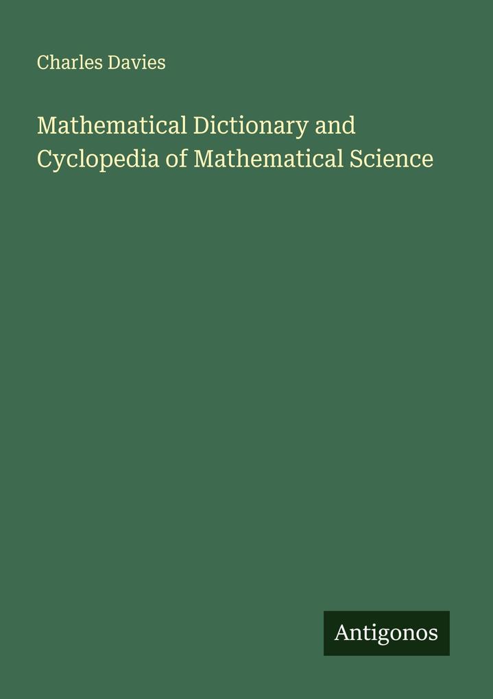 Mathematical Dictionary and Cyclopedia of Mathematical Science
