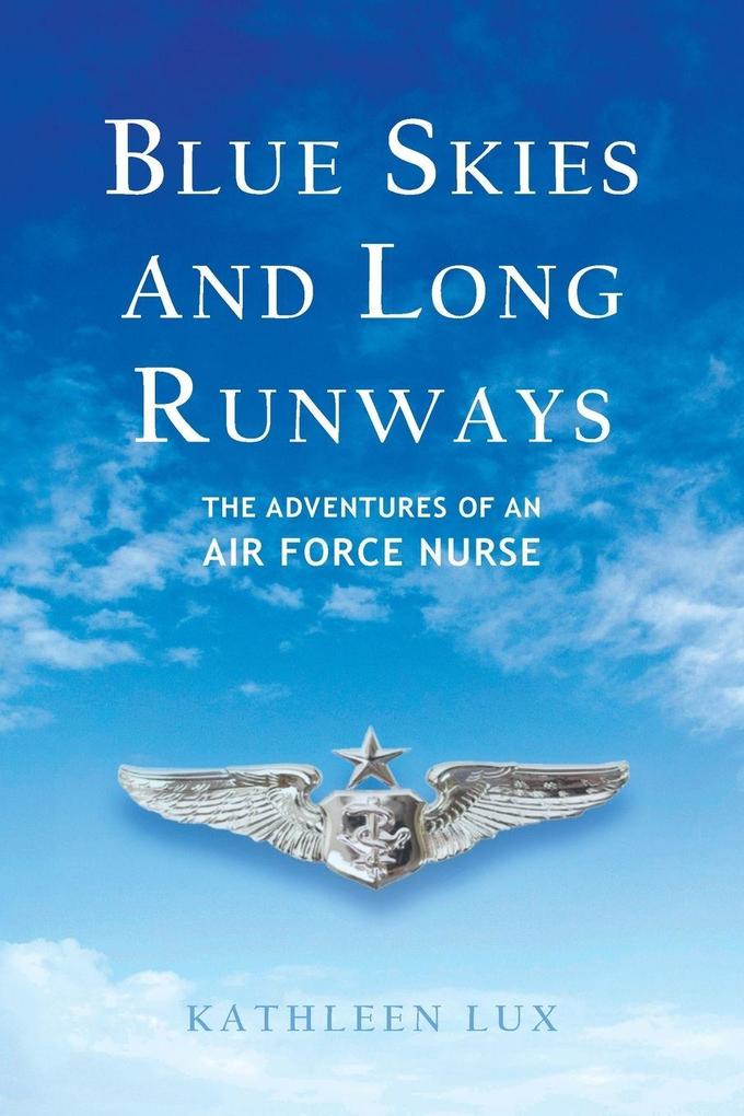 BLUE SKIES AND LONG RUNWAYS