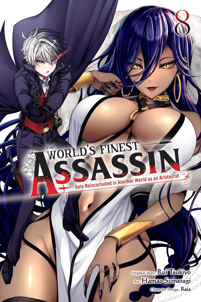 The World's Finest Assassin Gets Reincarnated in Another World as an Aristocrat Vol. 8 (Manga)