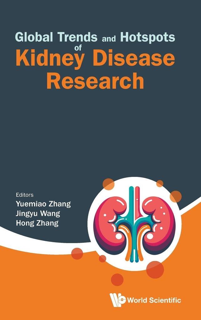 GLOBAL TRENDS AND HOTSPOTS OF KIDNEY DISEASE RESEARCH