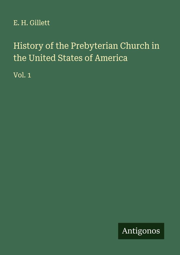 History of the Prebyterian Church in the United States of America