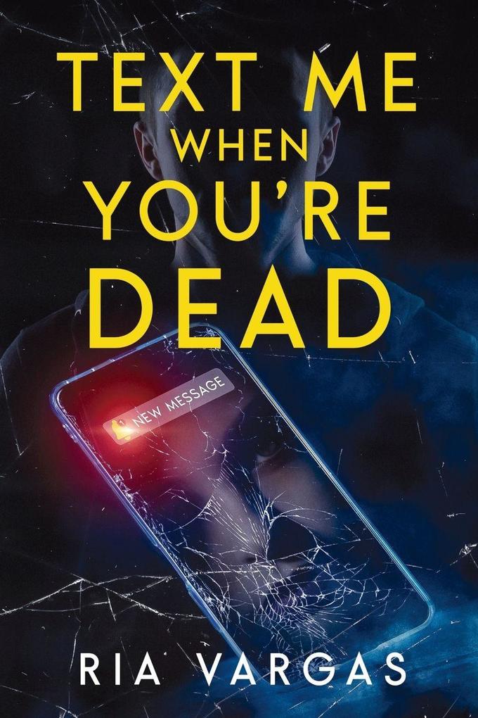 Text Me When You're Dead