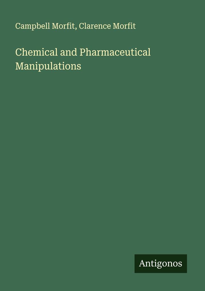 Chemical and Pharmaceutical Manipulations