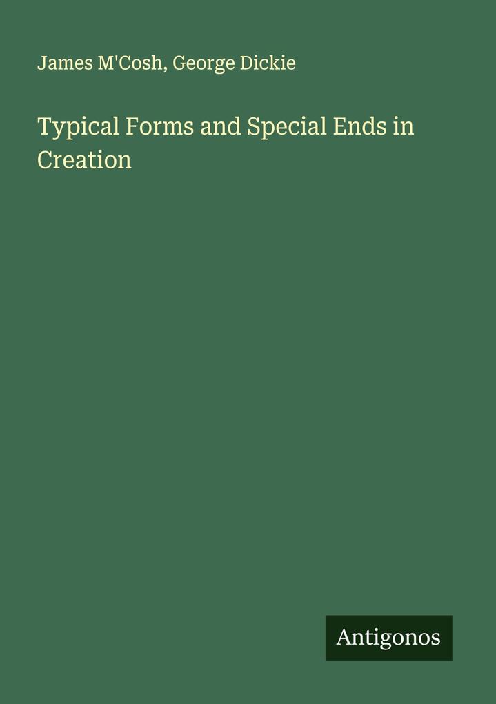 Typical Forms and Special Ends in Creation
