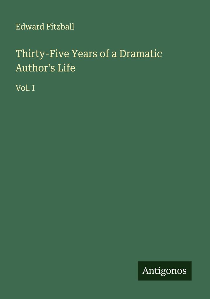 Thirty-Five Years of a Dramatic Author's Life