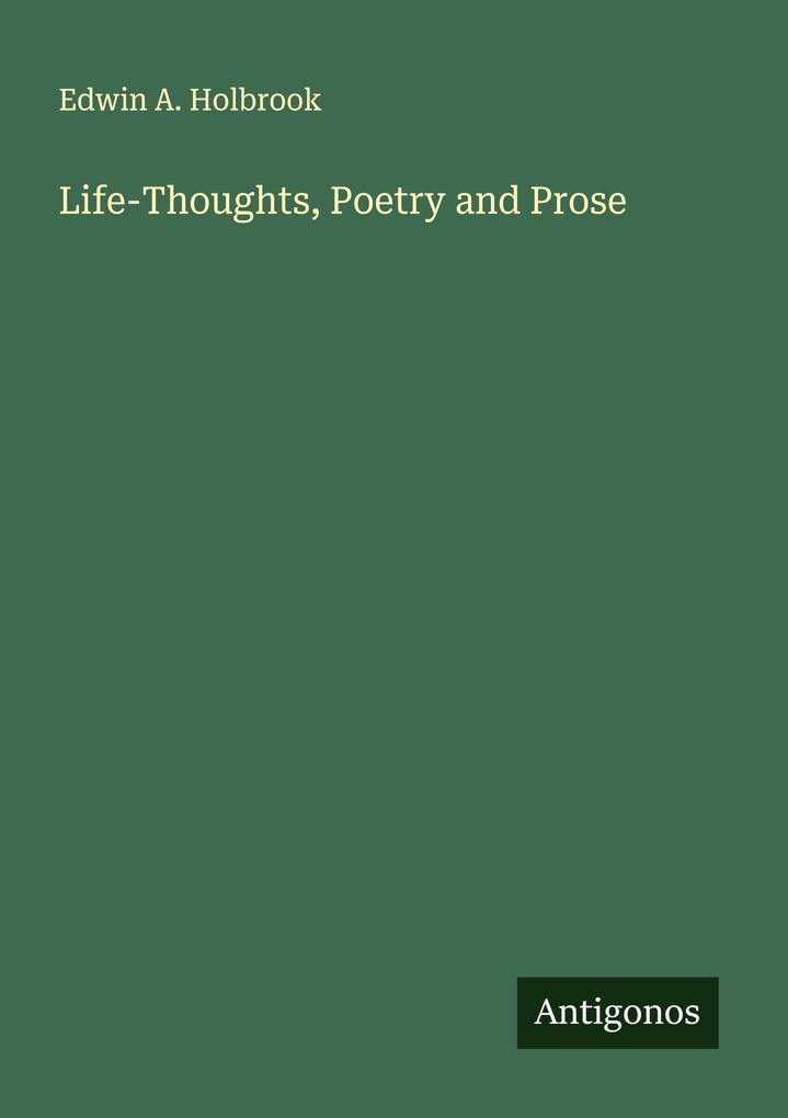 Life-Thoughts Poetry and Prose