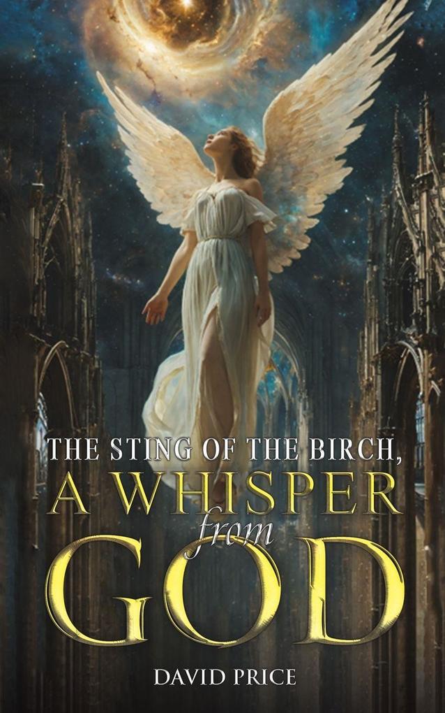 The Sting of the Birch a Whisper from God