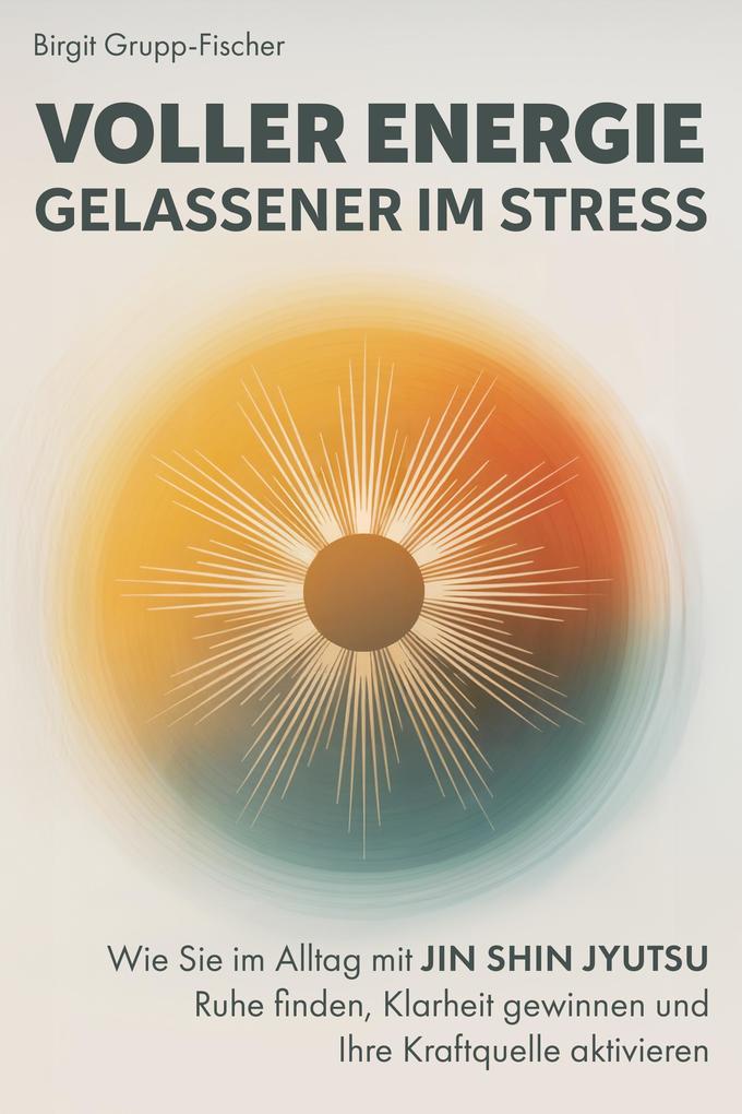 Voller Energie gelassener im Stress