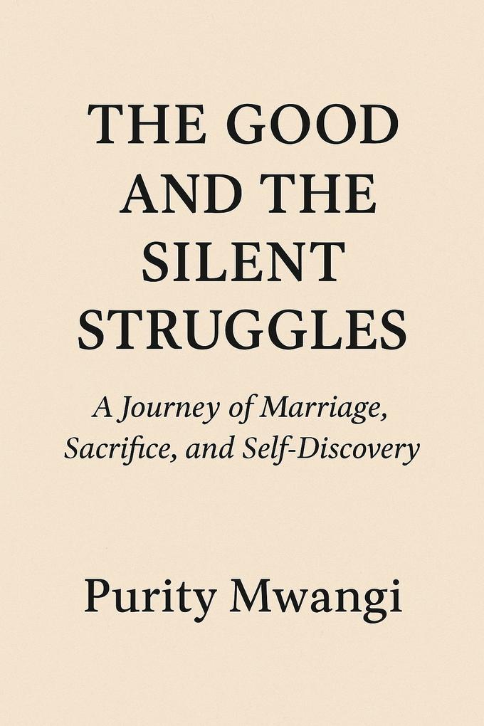 The Good and the Silent Struggles