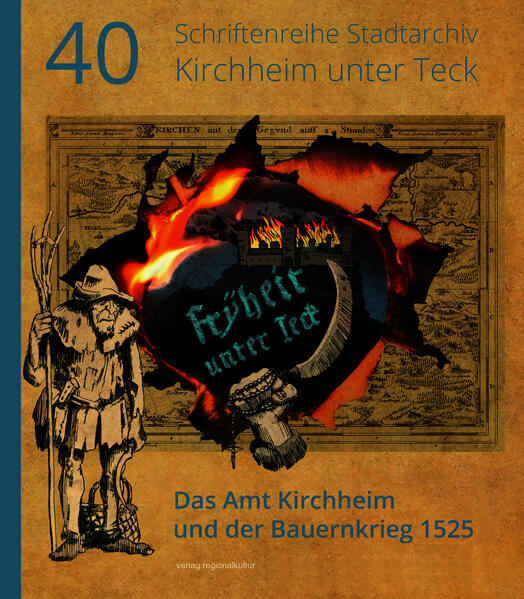 Fryheit unter Teck! - Das Amt Kirchheim und der Bauernkrieg 1525