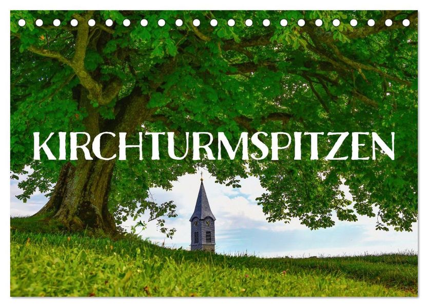 Kirchturmspitzen (Tischkalender 2026 DIN A5 quer) CALVENDO Monatskalender
