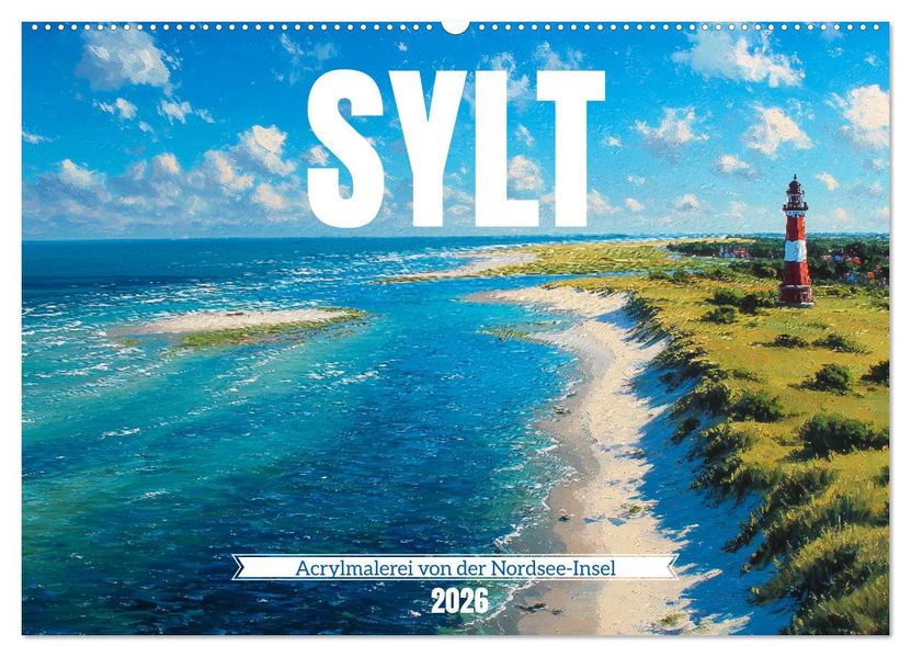Sylt - Acrylmalerei von der Nordsee-Insel (Wandkalender 2026 DIN A2 quer) CALVENDO Monatskalender