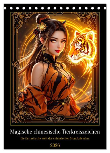 Magische chinesische Tierkreiszeichen (Tischkalender 2026 DIN A5 hoch) CALVENDO Monatskalender