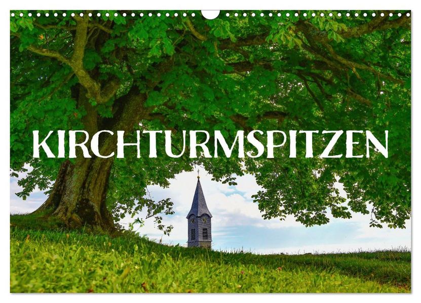 Kirchturmspitzen (Wandkalender 2026 DIN A3 quer) CALVENDO Monatskalender