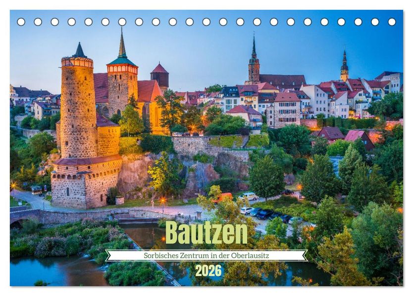 Bautzen - Sorbisches Zentrum in der Oberlausitz (Tischkalender 2026 DIN A5 quer) CALVENDO Monatskalender