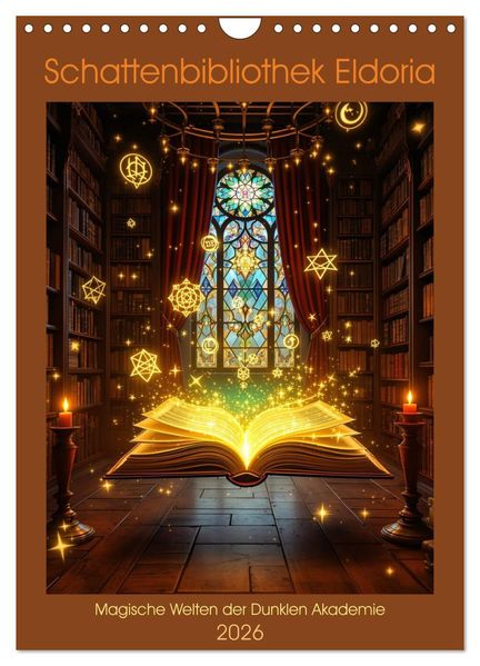 Schattenbibliothek Eldoria (Wandkalender 2026 DIN A4 hoch) CALVENDO Monatskalender