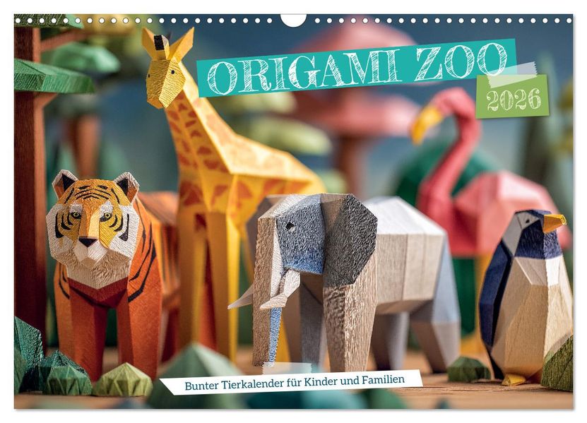 Origami Zoo - Bunter Tierkalender für Kinder und Familien (Wandkalender 2026 DIN A3 quer) CALVENDO Monatskalender