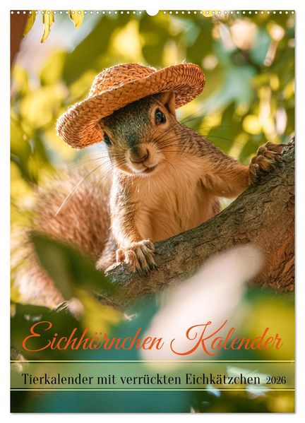Eichhörnchen Kalender - Tierkalender mit verrückten Eichkätzchen (Wandkalender 2026 DIN A2 hoch) CALVENDO Monatskalender
