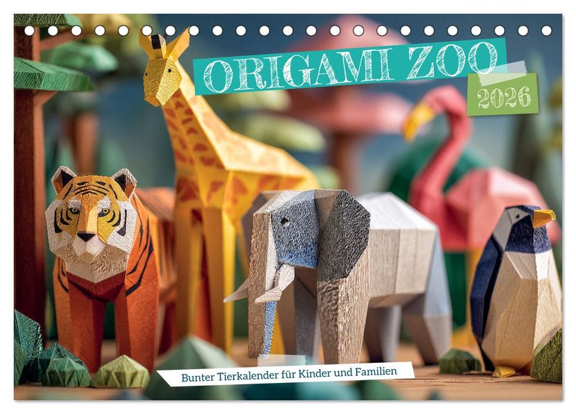 Origami Zoo - Bunter Tierkalender für Kinder und Familien (Tischkalender 2026 DIN A5 quer) CALVENDO Monatskalender