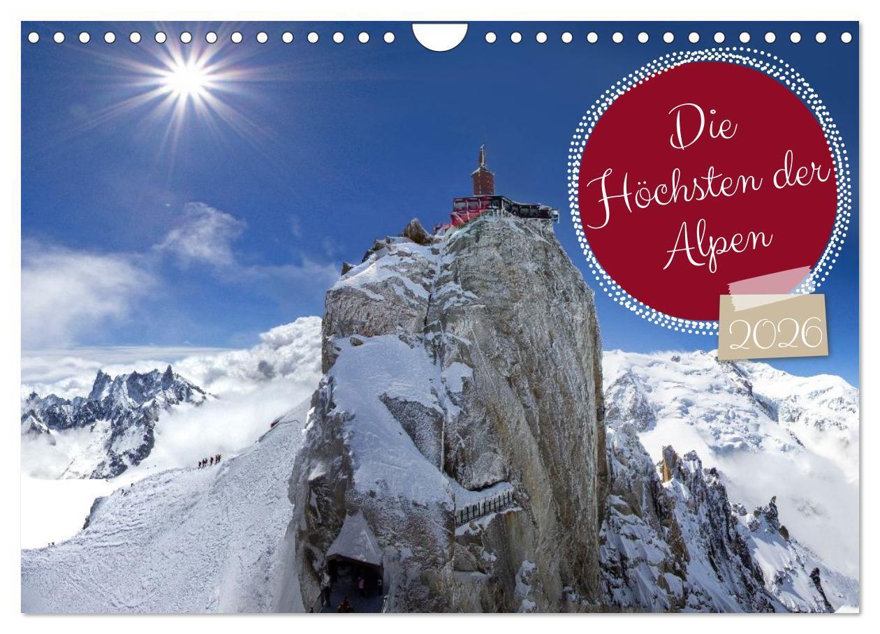 Die Höchsten der Alpen (Wandkalender 2026 DIN A4 quer) CALVENDO Monatskalender