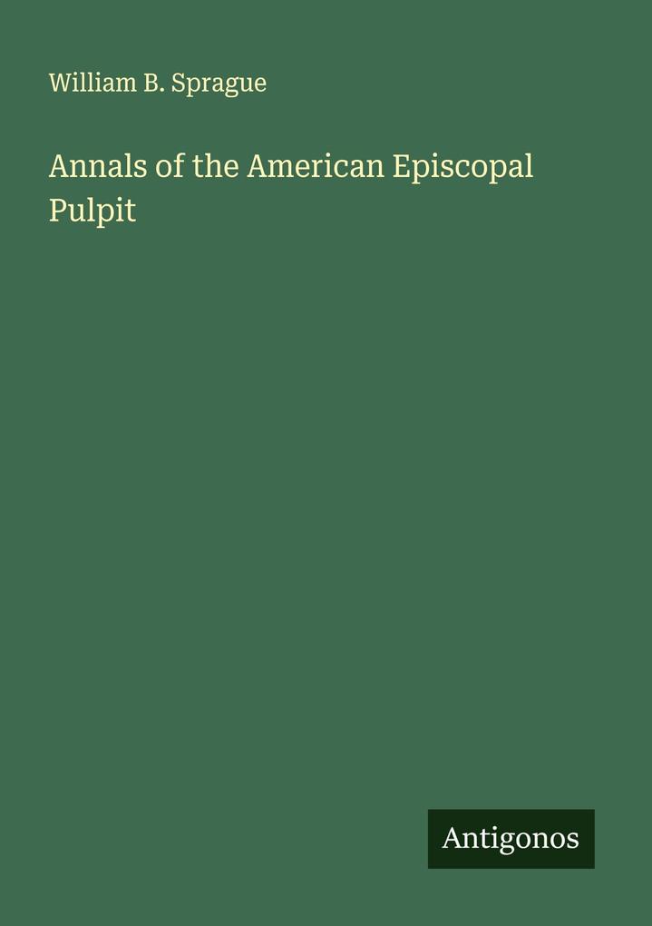 Annals of the American Episcopal Pulpit