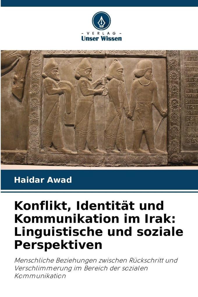 Konflikt Identität und Kommunikation im Irak: Linguistische und soziale Perspektiven