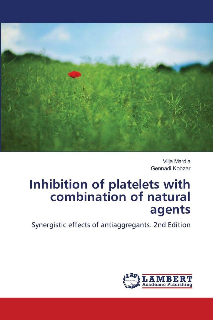 Inhibition of platelets with combination of natural agents