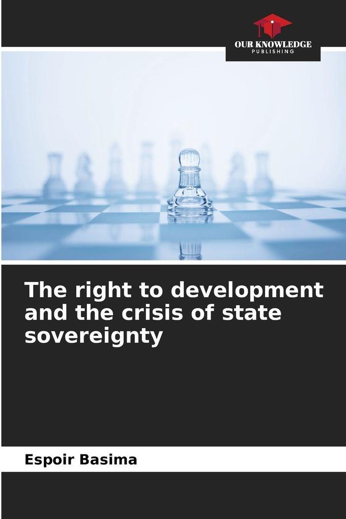 The right to development and the crisis of state sovereignty