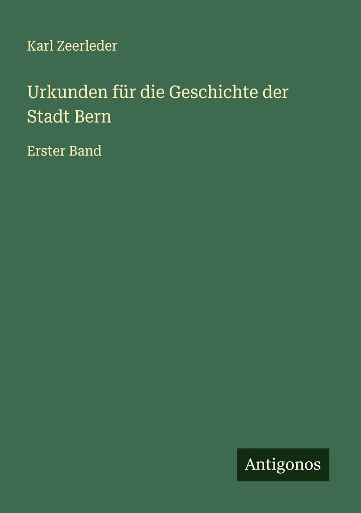 Urkunden für die Geschichte der Stadt Bern