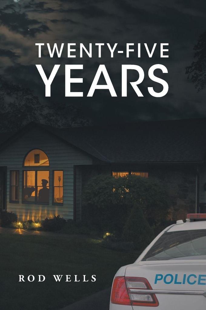TWENTY-FIVE YEARS