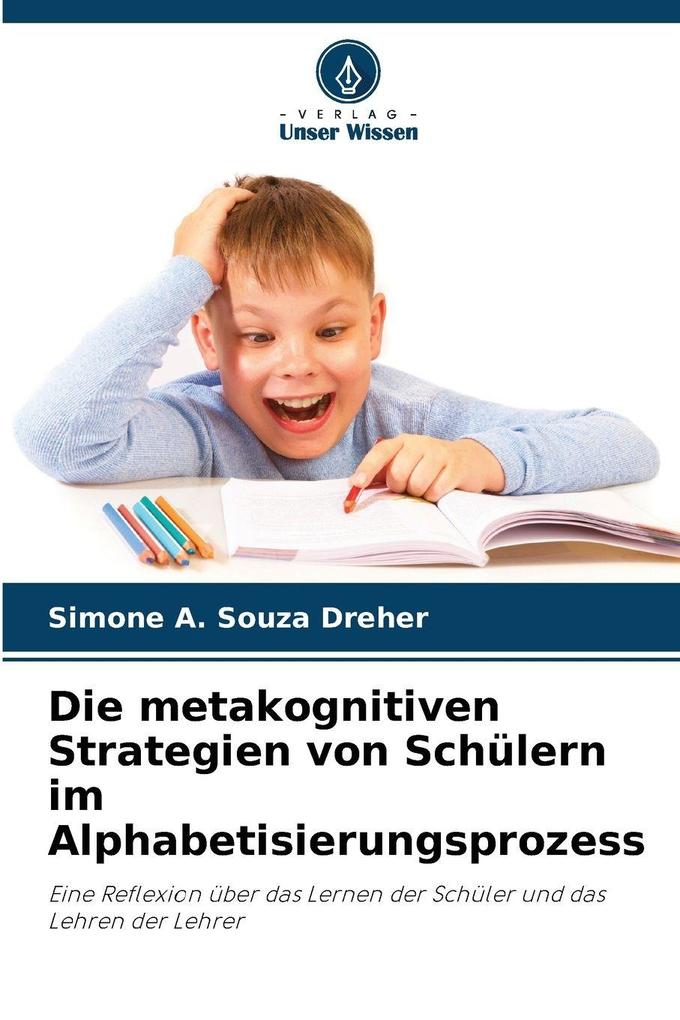 Die metakognitiven Strategien von Schülern im Alphabetisierungsprozess