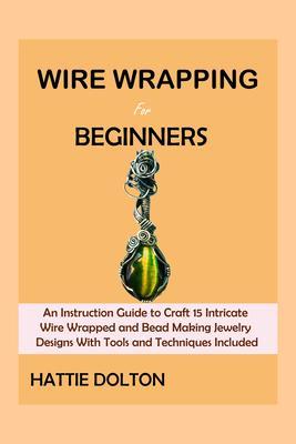 Wire Wrapping Book for Beginners