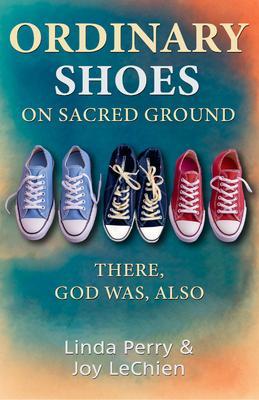 Ordinary Shoes on Sacred Ground