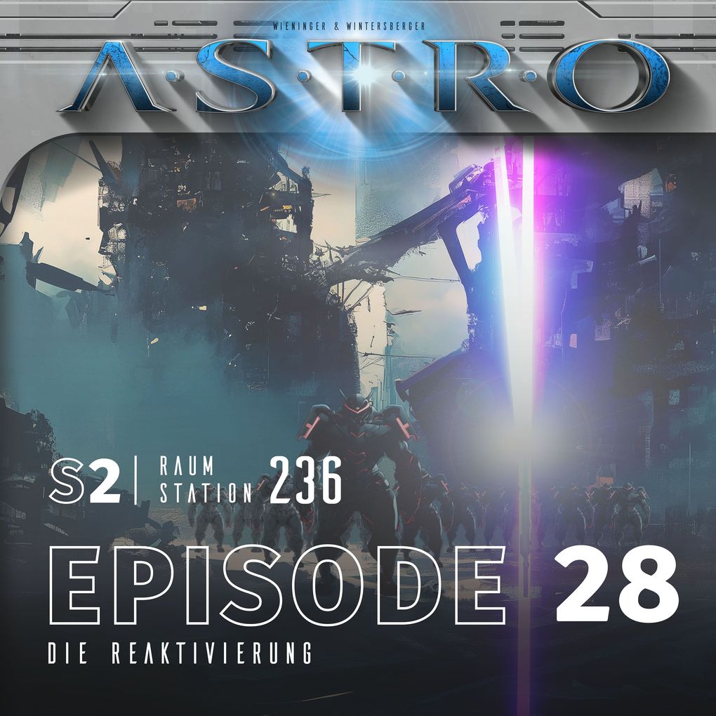 ASTRO S2 - Episode 28 - Die Reaktivierung