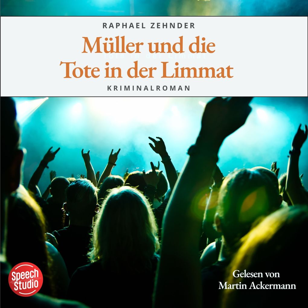 Müller und die Tote in der Limmat: Kriminalroman