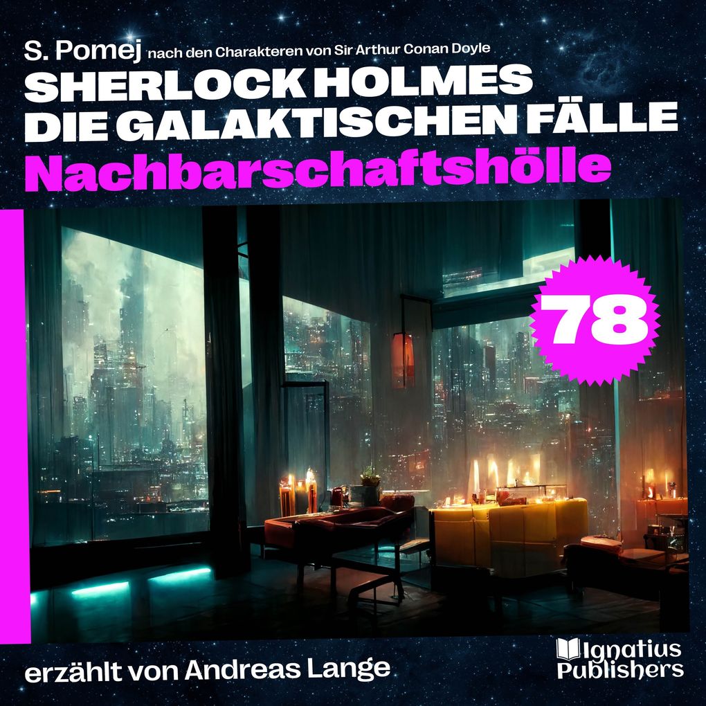 Nachbarschaftshölle (Sherlock Holmes - Die galaktischen Fälle Folge 78)