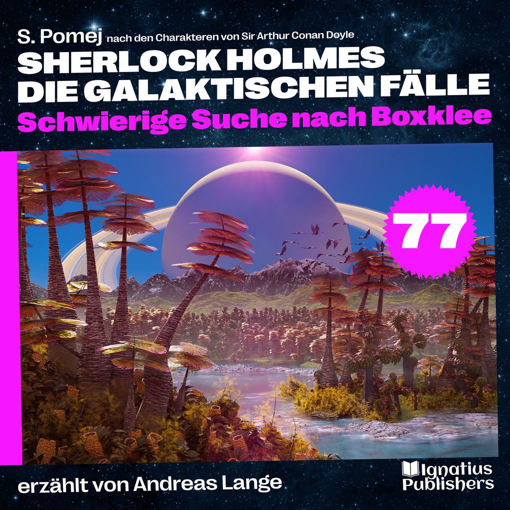 Schwierige Suche nach Boxklee (Sherlock Holmes - Die galaktischen Fälle Folge 77)