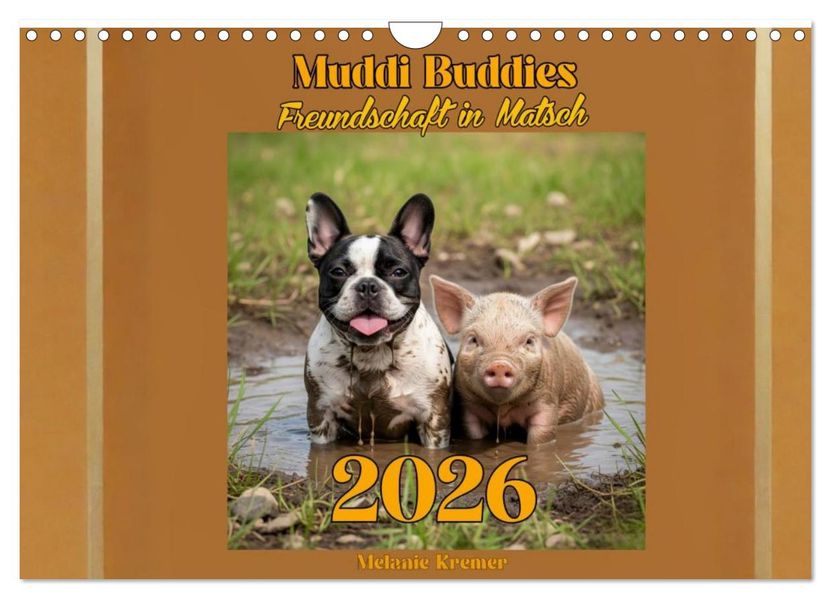 Muddi Buddies - Freundschaft im Matsch (Wandkalender 2026 DIN A4 quer) CALVENDO Monatskalender