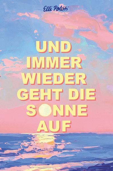 Und immer wieder geht die Sonne auf