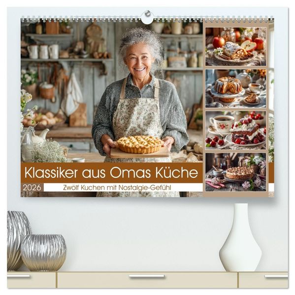 Klassiker aus Omas Küche - Zwölf Kuchen mit Nostalgie-Gefühl (hochwertiger Premium Wandkalender 2026 DIN A2 quer) Kunstdruck in Hochglanz