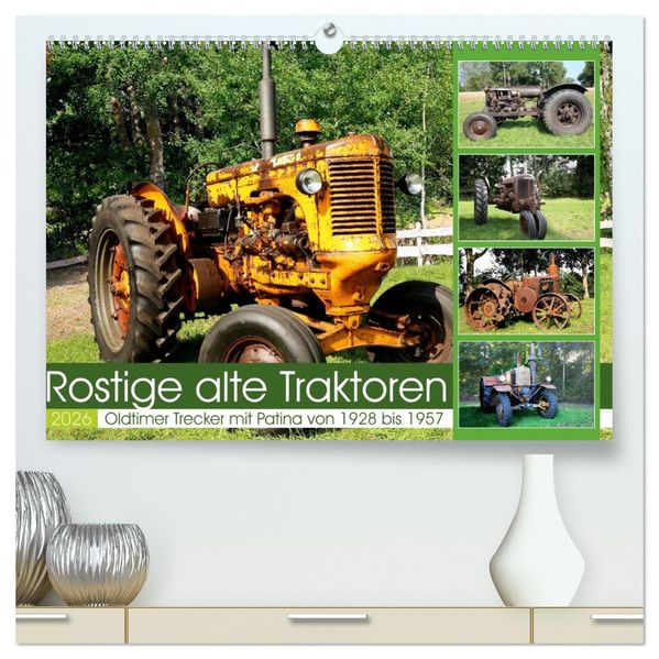 Rostige alte Traktoren (hochwertiger Premium Wandkalender 2026 DIN A2 quer) Kunstdruck in Hochglanz