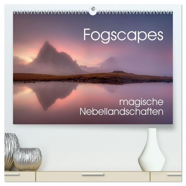 Fogscapes - magische Nebellandschaften (hochwertiger Premium Wandkalender 2026 DIN A2 quer) Kunstdruck in Hochglanz