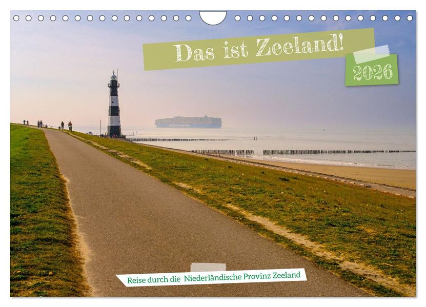 Das ist Zeeland! (Wandkalender 2026 DIN A4 quer) CALVENDO Monatskalender