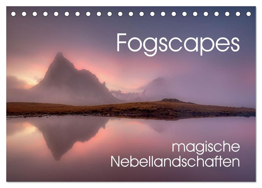 Fogscapes - magische Nebellandschaften (Tischkalender 2026 DIN A5 quer) CALVENDO Monatskalender