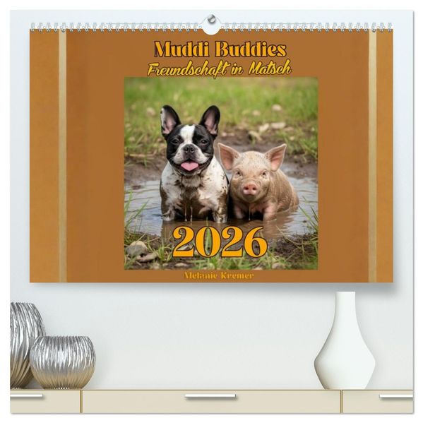 Muddi Buddies - Freundschaft im Matsch (hochwertiger Premium Wandkalender 2026 DIN A2 quer) Kunstdruck in Hochglanz