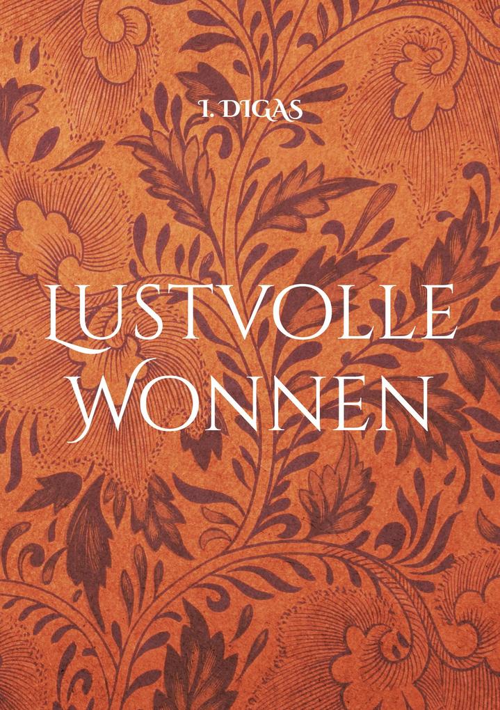 Lustvolle Wonnen