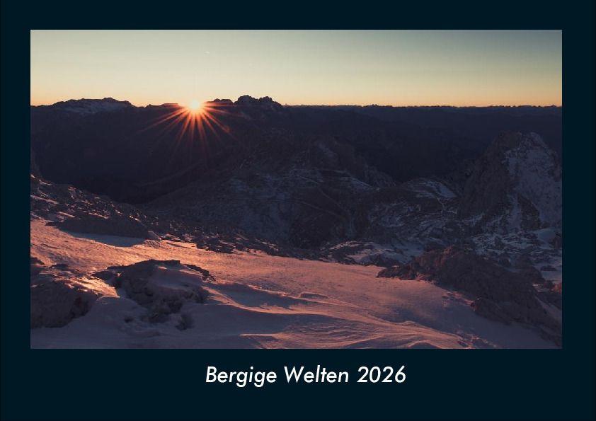 Bergige Welten 2026 Fotokalender DIN A4